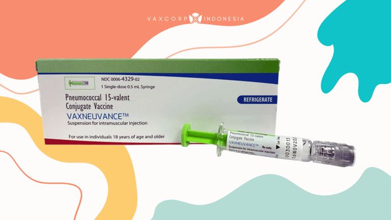 Vaxneuvance – Vaksin Pneumonia PCV15